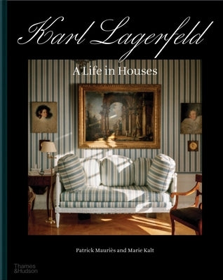 Karl Lagerfeld: A Life in Houses by Mauri&#195;&#168;s, Patrick