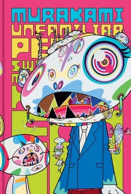 Murakami: Unfamiliar People--Swelling of Monsterized Human Ego by Allen, Laura W.