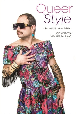 Queer Style: Revised and Updated Edition by Geczy, Adam