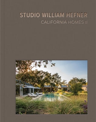 California Homes II: Studio William Hefner by Studio William Hefner