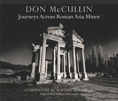 Don McCullin - Journeys Across Roman Asia Minor by McCullin, Don