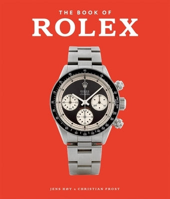 The Book of Rolex by H&#195;&#184;y, Jens