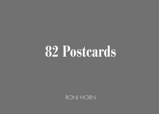 Roni Horn: 82 Postcards by Horn, Roni