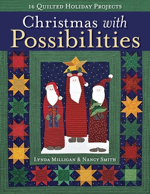 Christmas with Possibilities-Print-on-Demand-Edition: 16 Quilted Holiday Projects by Milligan, Lynda