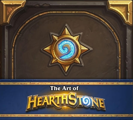 The Art of Hearthstone by Brooks, Robert