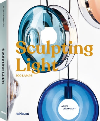 Sculpting Light: 500 Lamps by Toromanoff, Agata