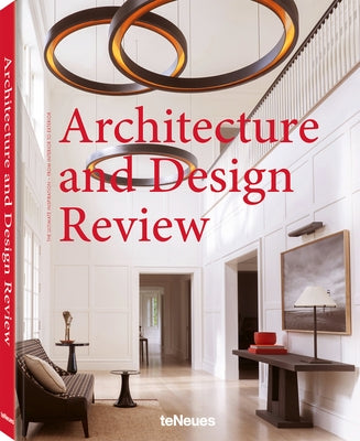 Architecture and Design Review: The Ultimate Inspiration - From Interior to Exterior by Verlag, Teneues