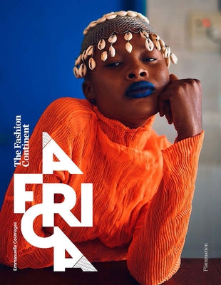 Africa: The Fashion Continent by Courr&#195;&#168;ges, Emmanuelle