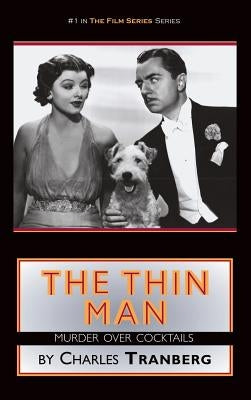 The Thin Man: Murder Over Cocktails (hardback) by Tranberg, Charles