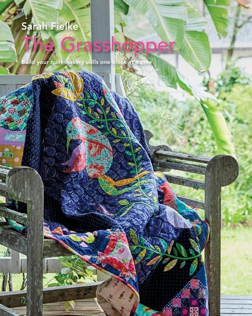 The Grasshopper Quilt pattern and instructional videos by Fielke, Sarah