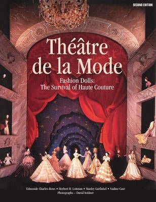 Théâtre de la Mode: Fashion Dolls: The Survival of Haute Couture by Charles-Roux, Edmond