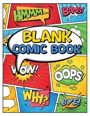 Blank Comic Book Panels: Draw Your own Comics And Create The Best Stories - Comic Panels And Templates For Drawing by Fairyland Books