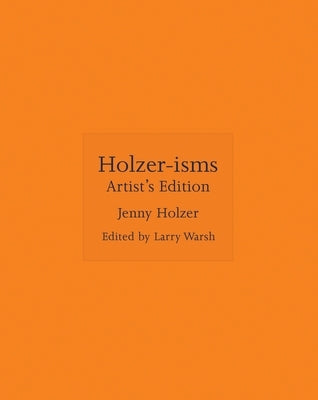 Holzer-Isms: Artist's Edition by Holzer, Jenny