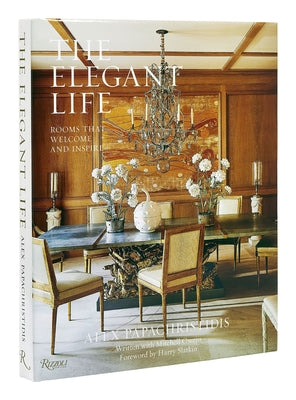 The Elegant Life: Rooms That Welcome and Inspire by Papachristidis, Alex