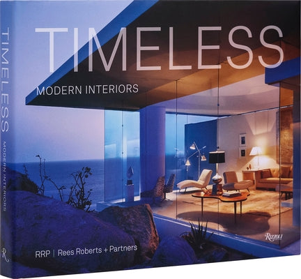 Timeless Modern Interiors: Rrp / Rees Roberts + Partners by Viladas, Pilar