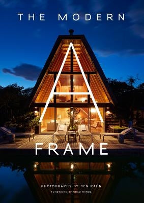 The Modern A-Frame by Rahn, Ben