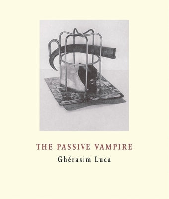 The Passive Vampire by Luca, Gherasim