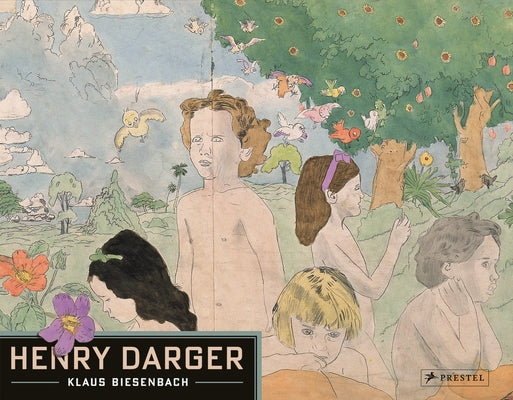 Henry Darger by Biesenbach, Klaua