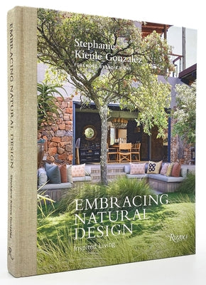 Embracing Natural Design: Inspired Living by Gonzalez, Stephanie Kienle