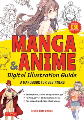Manga & Anime Digital Illustration Guide: A Handbook for Beginners (with Over 650 Illustrations) by Studio Hard Deluxe