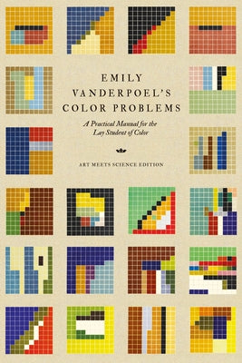 Emily Vanderpoel's Color Problems: A Practical Manual for the Lay Student of Color by Vanderpoel, Emily Noyes