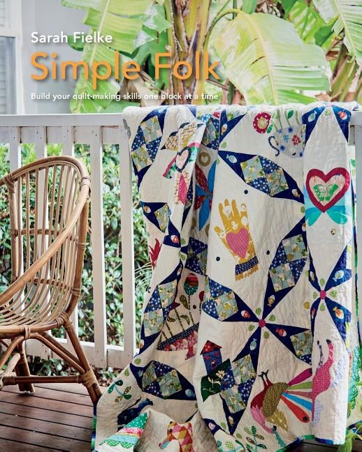 Simple Folk Quilt Pattern with instructional videos by Fielke, Sarah