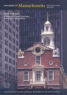 Buildings of Massachusetts: Metropolitan Boston by Morgan, Keith N.