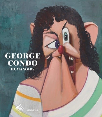 George Condo: Humanoids by Ottinger, Didier