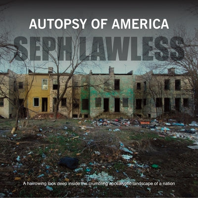 Autopsy of America: The Death of a Nation by Lawless, Seph