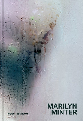 Marilyn Minter: All Wet by Minter, Marilyn