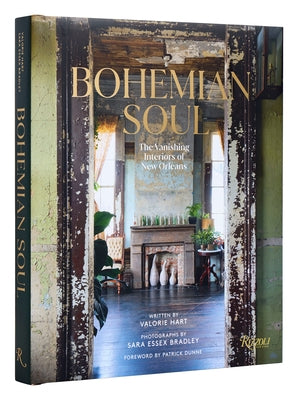 Bohemian Soul: The Vanishing Interiors of New Orleans by Hart, Valorie