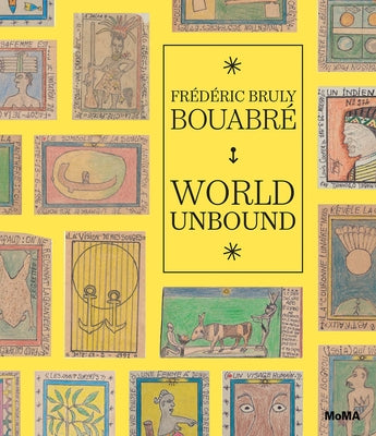 Frédéric Bruly Bouabré World Unbound by Bruly Bouabr&#195;&#169;, Fr&#195;&#169;d&#195;&#169;ric