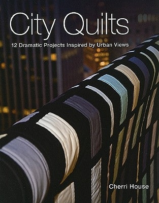 City Quilts - Print-On-Demand Edition by House, Cherri