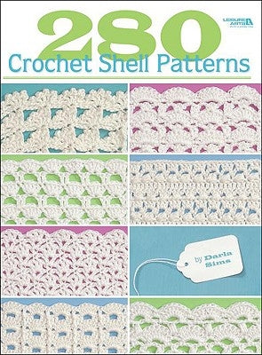 280 Crochet Shell Patterns by Sims, Darla