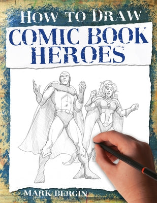 Comic Book Heroes by Bergin, Mark