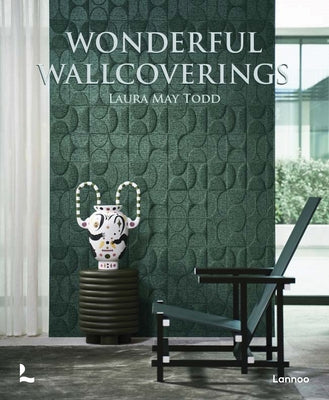 Wonderful Wallcoverings by Todd, Laura