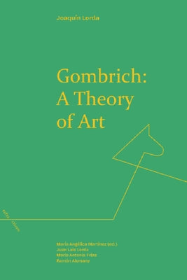 Gombrich: A Theory of Art by Mitter, Partha