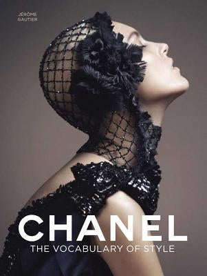 Chanel: The Vocabulary of Style by Gautier, J&#195;&#169;r&#195;&#180;me