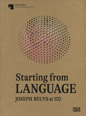 Starting from Language: Joseph Beuys at 100 by Beuys, Joseph