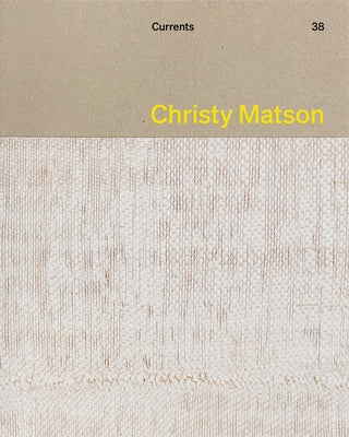 Christy Matson: Currents 38 by Matson, Christy