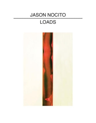 Jason Nocito: Loads by Nocito, Jason