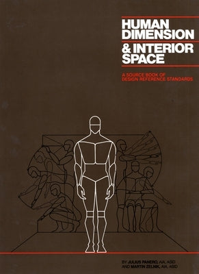 Human Dimension and Interior Space: A Source Book of Design Reference Standards by Panero, Julius