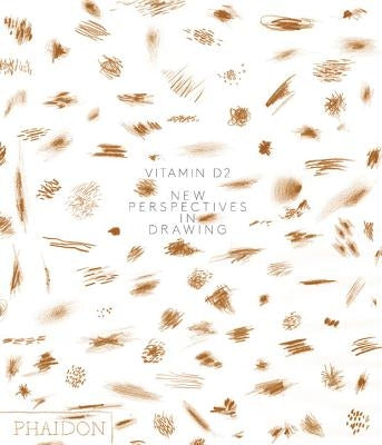 Vitamin D2: New Perspectives in Drawing by Perry, Colin