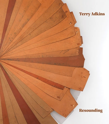 Terry Adkins: Resounding by Adkins, Terry