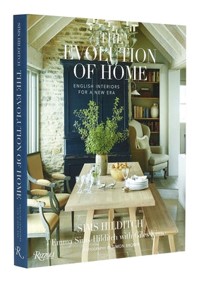 The Evolution of Home: English Interiors for a New Era by Sims-Hilditch, Emma