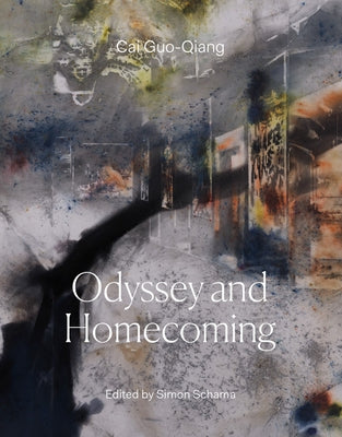 Cai Guo-Qiang: Odyssey and Homecoming by Guo-Qiang, Cai