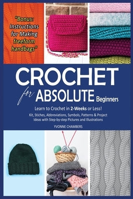 Crochet for Absolute Beginners by Chambers, Yvonne