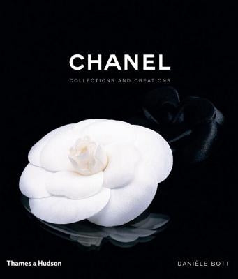 Chanel: Collections and Creations by Bott, Dani&#195;&#168;le