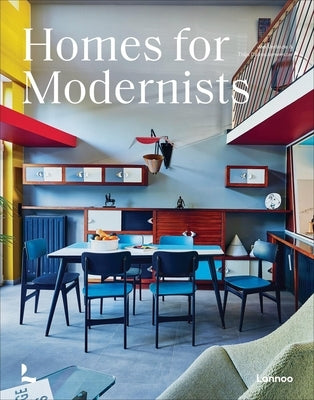 Homes for Modernists by Demeulemeester, Thijs