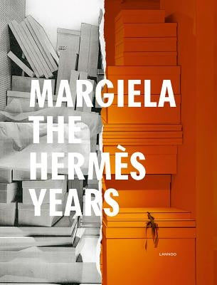 Margiela. the Hermes Years by Debo, Kaat